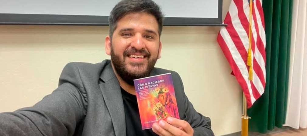 Con cuentos inspirados en Sonora, Andrés Lechuga presentará su libro ‘Cómo Nacieron Las Pitayas’ en Hermosillo Con cuentos inspirados en Sonora, Andrés Lechuga presentará su libro ‘Cómo Nacieron Las Pitayas’ en Hermosillo