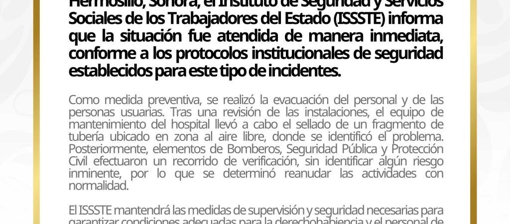 ISSSTE afirma que atendió fuga de gas en hospital de Hermosillo: no se identificó “riesgo inminente” tras recorrido, dice ISSSTE afirma que atendió fuga de gas en hospital de Hermosillo: no se identificó “riesgo inminente” tras recorrido, dice